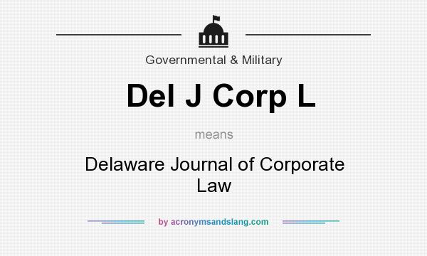What does Del J Corp L mean? It stands for Delaware Journal of Corporate Law