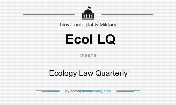 What does Ecol LQ mean? It stands for Ecology Law Quarterly