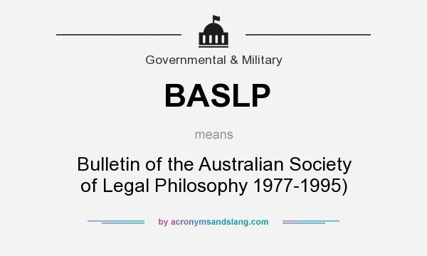 What does BASLP mean? It stands for Bulletin of the Australian Society of Legal Philosophy 1977-1995)