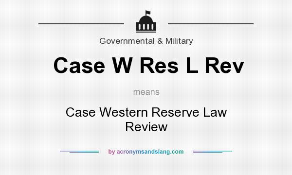 What does Case W Res L Rev mean? It stands for Case Western Reserve Law Review