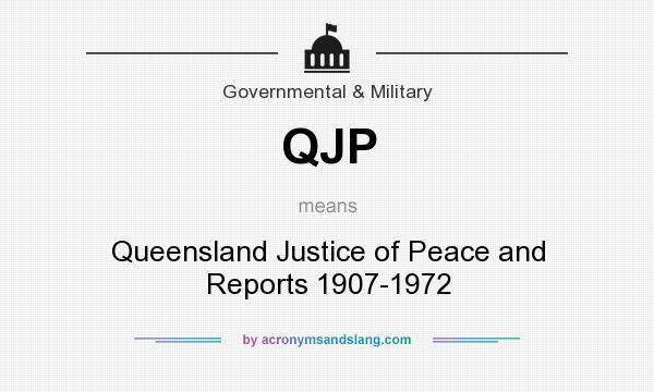 What does QJP mean? It stands for Queensland Justice of Peace and Reports 1907-1972