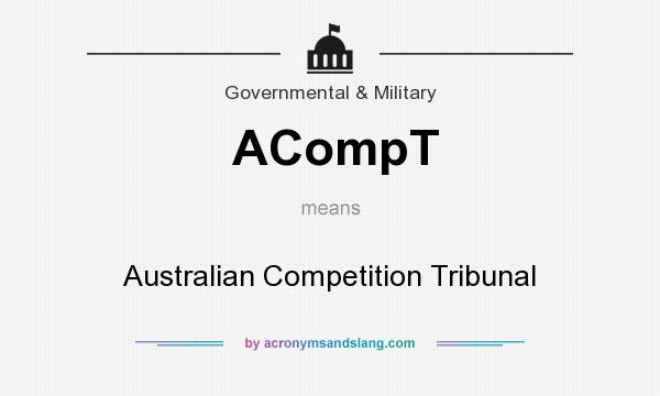 What does ACompT mean? It stands for Australian Competition Tribunal