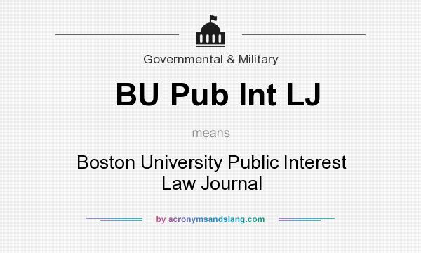 What does BU Pub Int LJ mean? It stands for Boston University Public Interest Law Journal