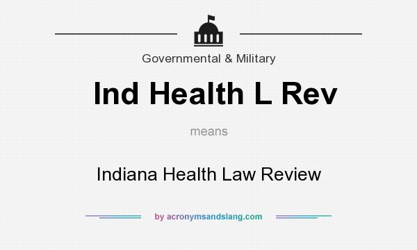 What does Ind Health L Rev mean? It stands for Indiana Health Law Review
