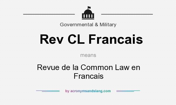 What does Rev CL Francais mean? It stands for Revue de la Common Law en Francais