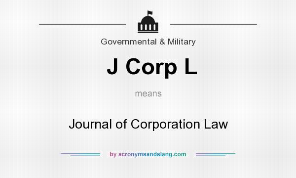 What does J Corp L mean? It stands for Journal of Corporation Law