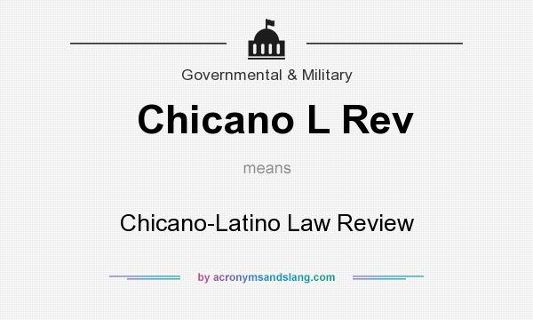 What does Chicano L Rev mean? It stands for Chicano-Latino Law Review