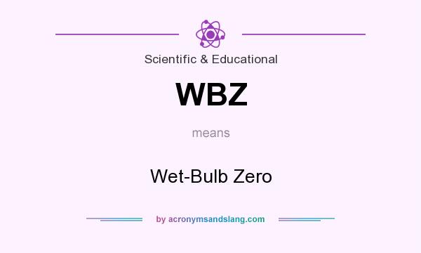 What does WBZ mean? It stands for Wet-Bulb Zero
