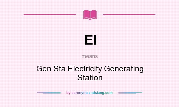 What does El mean? It stands for Gen Sta Electricity Generating Station