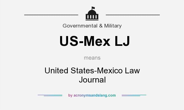 What does US-Mex LJ mean? It stands for United States-Mexico Law Journal