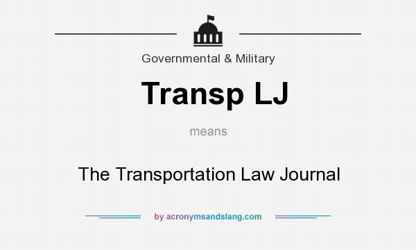 What does Transp LJ mean? It stands for The Transportation Law Journal
