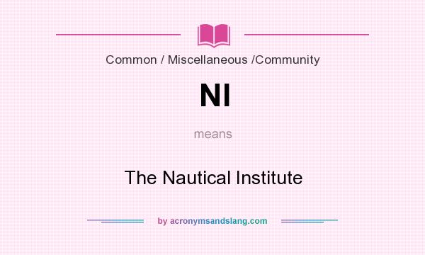 What does NI mean? It stands for The Nautical Institute