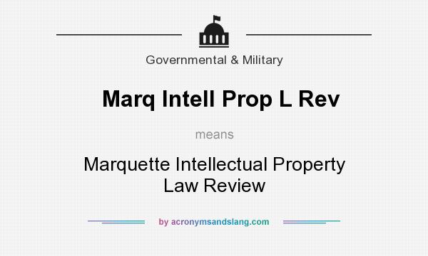 What does Marq Intell Prop L Rev mean? It stands for Marquette Intellectual Property Law Review
