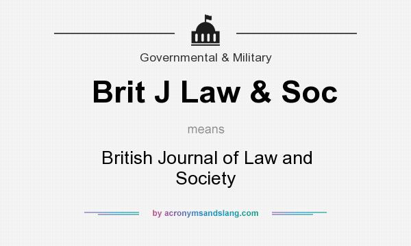 What does Brit J Law & Soc mean? It stands for British Journal of Law and Society