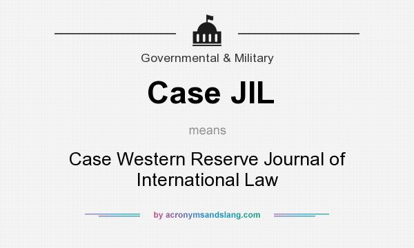 What does Case JIL mean? It stands for Case Western Reserve Journal of International Law