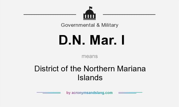 What does D.N. Mar. I mean? It stands for District of the Northern Mariana Islands