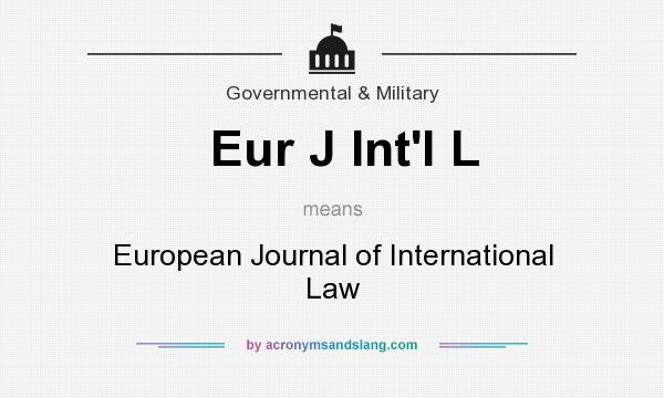 What does Eur J Int`l L mean? It stands for European Journal of International Law