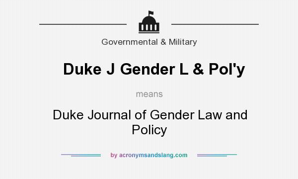 What does Duke J Gender L & Pol`y mean? It stands for Duke Journal of Gender Law and Policy