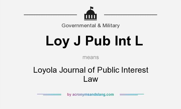 What does Loy J Pub Int L mean? It stands for Loyola Journal of Public Interest Law