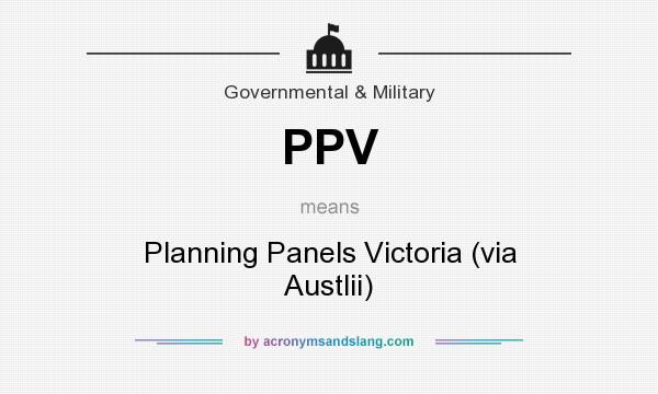 What does PPV mean? It stands for Planning Panels Victoria (via Austlii)