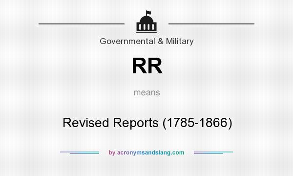 What does RR mean? It stands for Revised Reports (1785-1866)