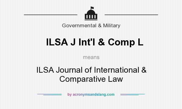 What does ILSA J Int`l & Comp L mean? It stands for ILSA Journal of International & Comparative Law