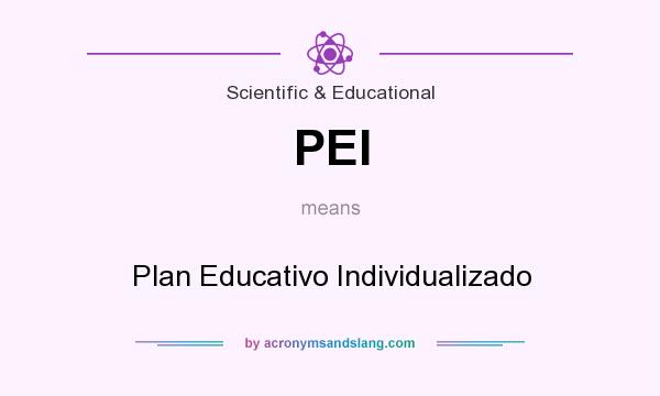 What does PEI mean? It stands for Plan Educativo Individualizado