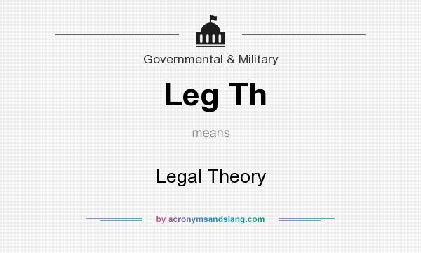 What does Leg Th mean? It stands for Legal Theory