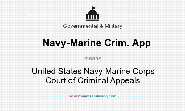 What does Navy-Marine Crim. App mean? It stands for United States Navy-Marine Corps Court of Criminal Appeals