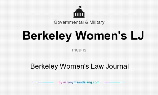 What does Berkeley Women`s LJ mean? It stands for Berkeley Women`s Law Journal