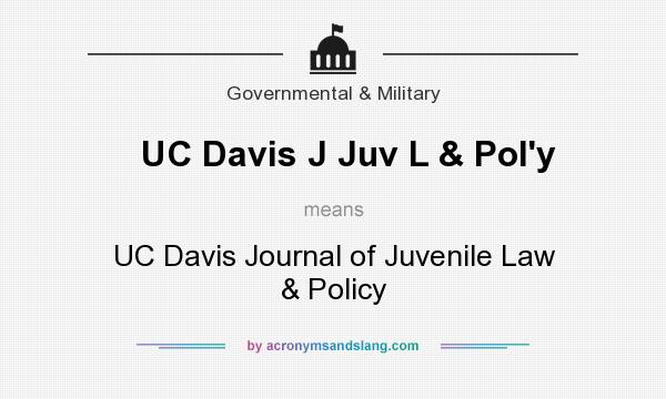 What does UC Davis J Juv L & Pol`y mean? It stands for UC Davis Journal of Juvenile Law & Policy