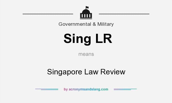 What does Sing LR mean? It stands for Singapore Law Review