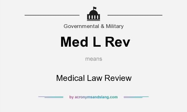 What does Med L Rev mean? It stands for Medical Law Review