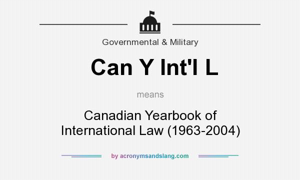 What does Can Y Int`l L mean? It stands for Canadian Yearbook of International Law (1963-2004)