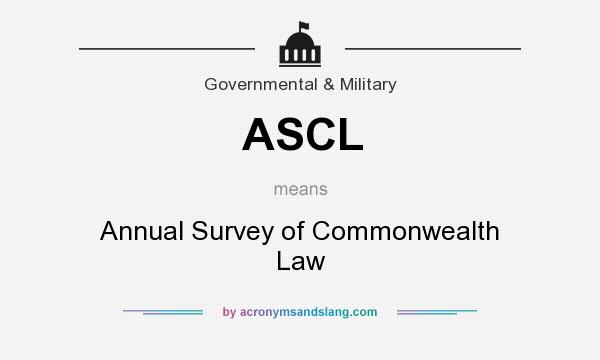 What does ASCL  mean? It stands for Annual Survey of Commonwealth Law
