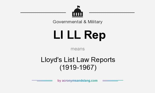 What does Ll LL Rep mean? It stands for Lloyd`s List Law Reports (1919-1967)