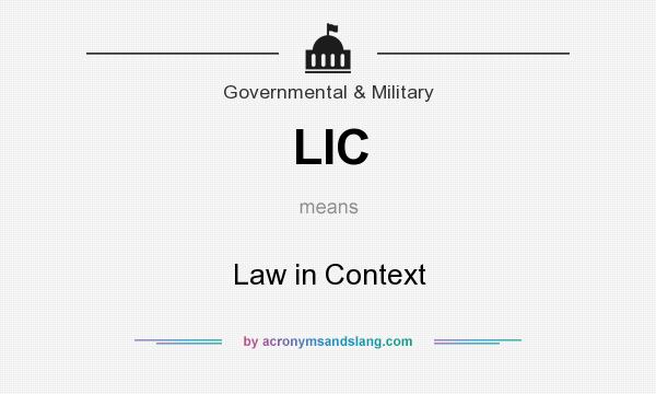 What does LIC mean? It stands for Law in Context