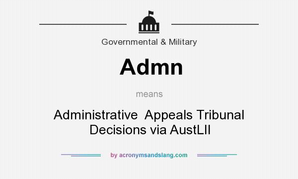 What does Admn mean? It stands for Administrative  Appeals Tribunal Decisions via AustLII