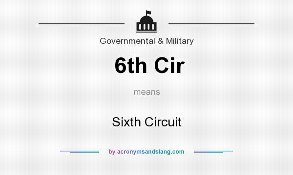 What does 6th Cir mean? It stands for Sixth Circuit