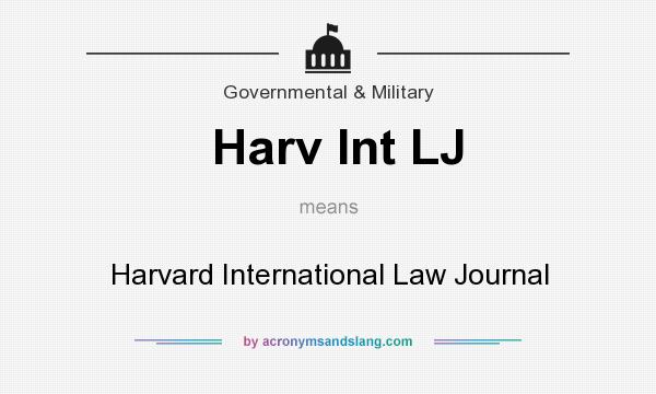 What does Harv Int LJ mean? It stands for Harvard International Law Journal