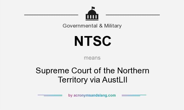 What does NTSC mean? It stands for Supreme Court of the Northern Territory via AustLII