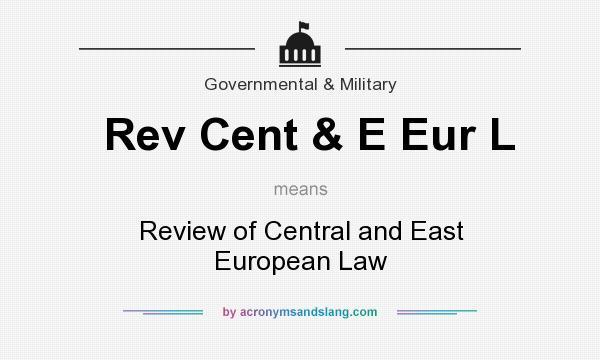 What does Rev Cent & E Eur L mean? It stands for Review of Central and East European Law 