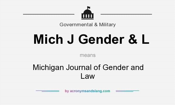 What does Mich J Gender & L mean? It stands for Michigan Journal of Gender and Law
