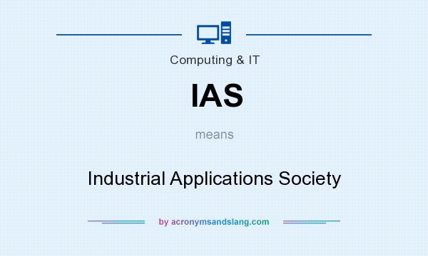 What does IAS mean? It stands for Industrial Applications Society