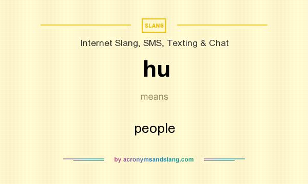 What does hu mean? It stands for people