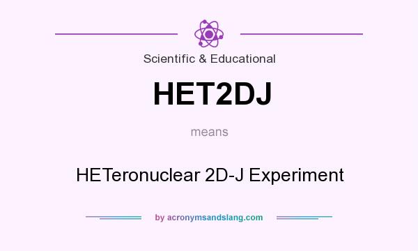 What does HET2DJ mean? It stands for HETeronuclear 2D-J Experiment