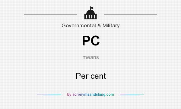 What does PC mean? It stands for Per cent