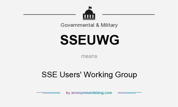 What does SSEUWG mean? It stands for SSE Users` Working Group