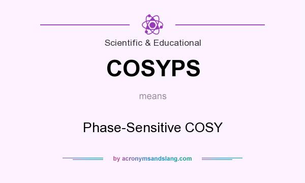 What does COSYPS mean? It stands for Phase-Sensitive COSY