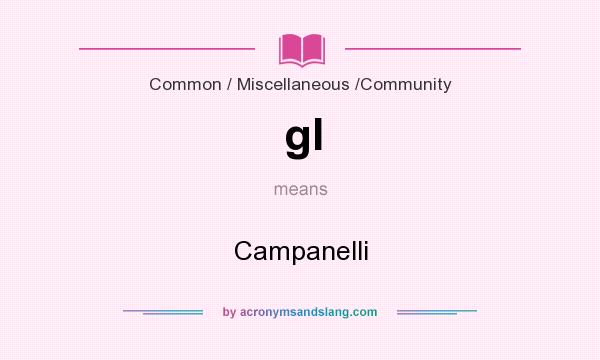 What does gl mean? It stands for Campanelli